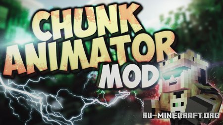 Скачать Chunk Animator для Minecraft 1.18