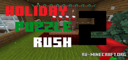 Скачать Holiday Puzzle Rush 2 для Minecraft PE