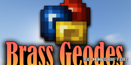 Скачать Brass Geodes для Minecraft 1.18.1