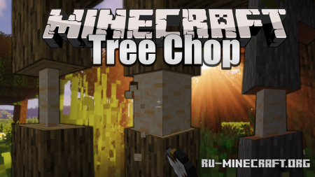 Скачать Tree Chop для Minecraft 1.18.1