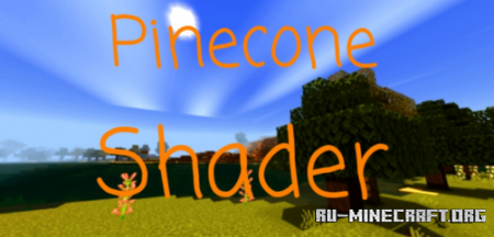 Скачать Pinecone Shader для Minecraft PE 1.18