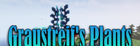 Скачать Graustreif’s Plants для Minecraft 1.16.5