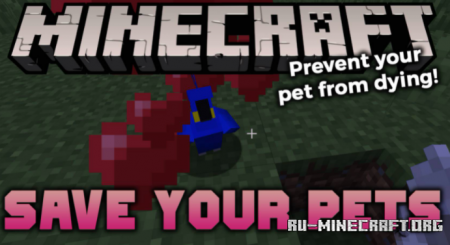 Скачать Save Your Pets для Minecraft 1.18.1