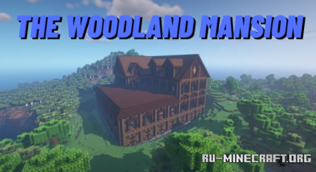 Скачать The Woodland Mansion для Minecraft