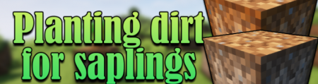  Planting Dirt for Saplings  Minecraft 1.18.1