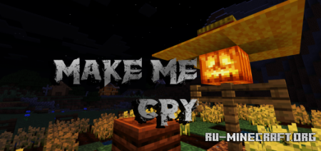 Скачать Make Me Cry для Minecraft PE