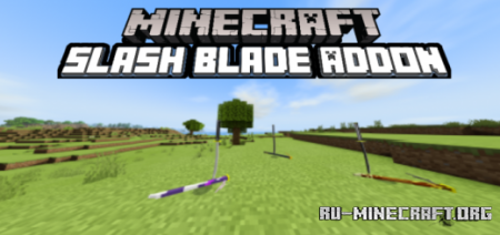 Скачать Slash Blade Addon для Minecraft PE 1.18