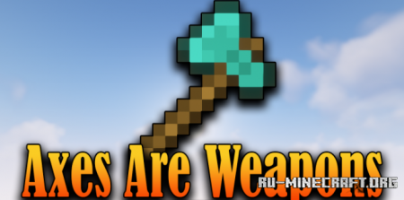 Скачать Axes Are Weapons для Minecraft 1.18.2
