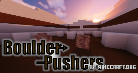 Скачать Boulder Pushers для Minecraft