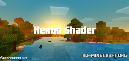 Скачать Nexus Shader для Minecraft PE 1.18