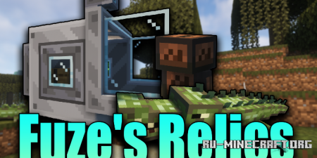 Скачать Fuze’s Relics для Minecraft 1.16.5