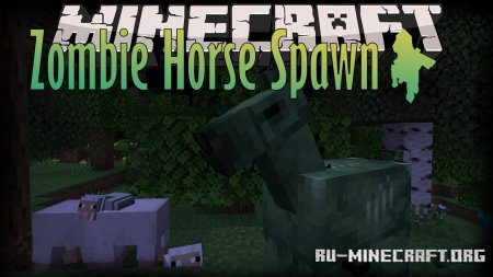 Скачать Zombie Horse Spawn для Minecraft 1.18.2