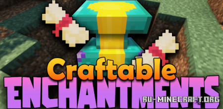 Скачать Craftable Enchantments для Minecraft 1.18.2