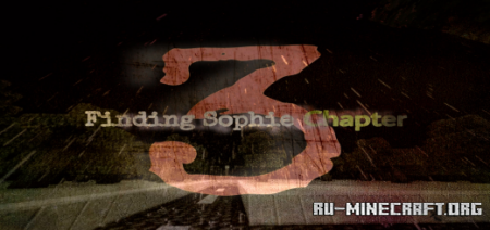 Скачать Finding Sophie Chapter 3 - The way to Hell для Minecraft PE