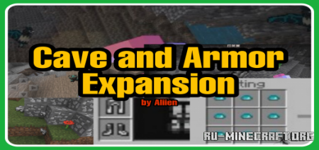 Скачать Cave And Armor Expansion By Aliien для Minecraft PE 1.18