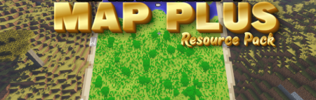 Скачать Map Plus Resource для Minecraft 1.18