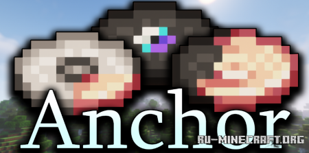 Скачать Anchor для Minecraft 1.18.2
