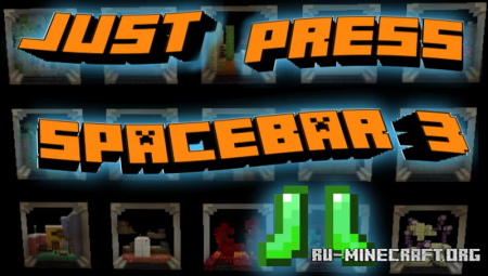 Скачать Just Press Spacebar 3 для Minecraft