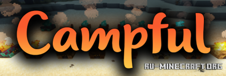 Скачать Campful для Minecraft 1.16.5