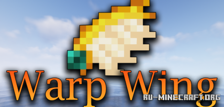 Скачать Warp Wing для Minecraft 1.18.2