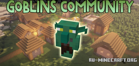 Скачать Goblins Community для Minecraft 1.18.2