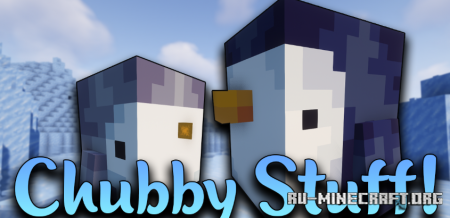 Скачать Chubby Stuff для Minecraft 1.18.2