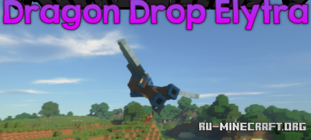 Скачать Dragon Drop Elytra для Minecraft 1.18.2