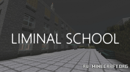 Скачать Liminal School для Minecraft