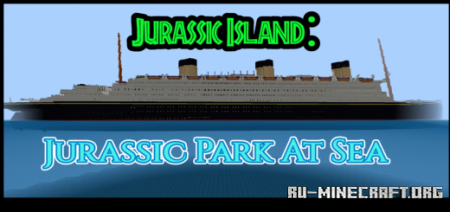 Скачать Jurassic Island: Jurassic Park At Sea для Minecraft PE