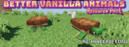 Скачать Better Vanilla Animals для Minecraft 1.18