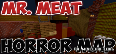 Скачать Mr. Meat (Horror) для Minecraft PE