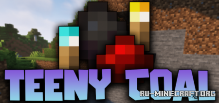 Скачать Teeny Coal для Minecraft 1.18.2