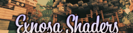 Скачать Exposa Shaders для Minecraft 1.18