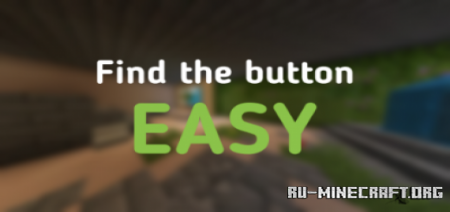 Скачать Find The Button Easy by ZipMap для Minecraft PE