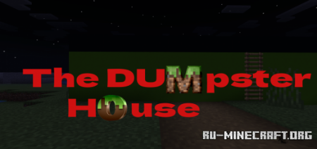 Скачать The Dumpster House для Minecraft PE