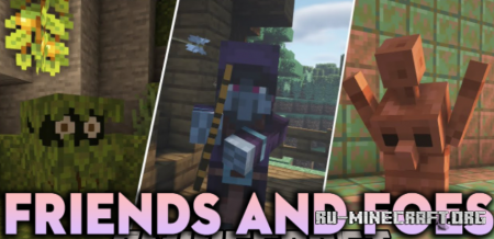 Скачать Friends and Foes для Minecraft 1.18.2