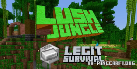 Скачать Legit Survival: Lush Jungle для Minecraft