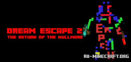 Скачать Dream Escape 2: The Return Of The Nullmare для Minecraft PE