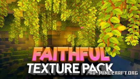 Скачать Faithful Resource Pack для Minecraft 1.19