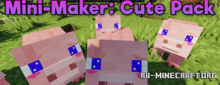 Скачать Mini-Makers: Cute Resource Pack для Minecraft 1.19