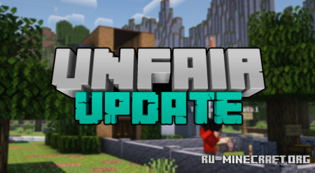 Скачать Unfair Update by TheHappyWheels1 для Minecraft
