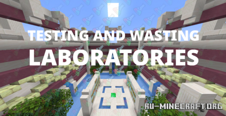 Скачать Testing and Wasting Laboratories для Minecraft