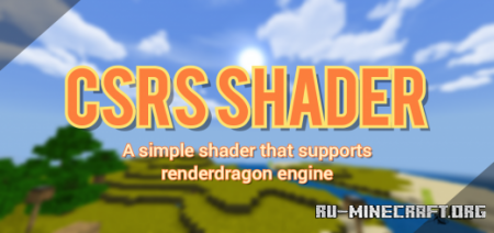 Скачать CSRS Shader Official V1 для Minecraft PE 1.19