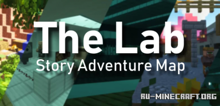 Скачать The Lab: Story-Adventure Map для Minecraft