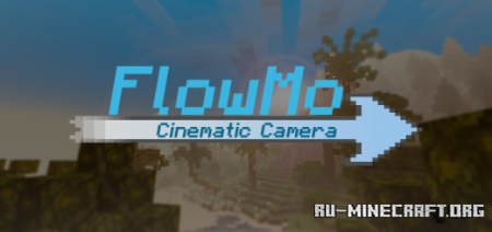 Скачать FlowMo - Cinematic Camera для Minecraft PE 1.19