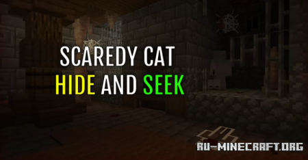Скачать Scaredy-Cat: Hide & Seek для Minecraft