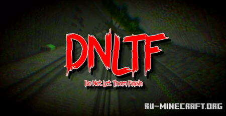 Скачать DNLTF - Do Not Let Them Finish для Minecraft