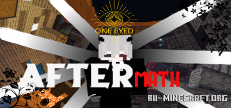 Скачать One Eyed: AfterMATH для Minecraft PE