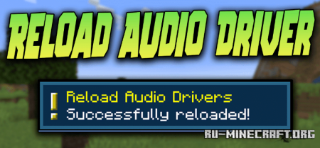 Скачать Reload Audio Driver для Minecraft 1.19.2