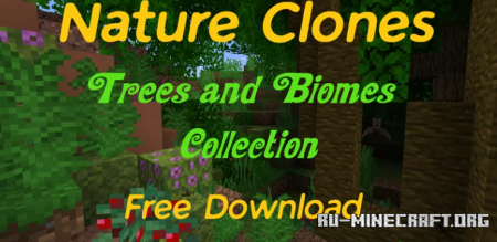 Скачать Nature Clones Collection для Minecraft